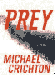 Michael Crichton's PREY